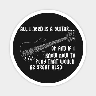 All I Need Is A Guitar Magnet